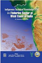 Indigenous Technical Knowledge (ITK) In Fisheries Sector Of West Coast Of India (A Resource Book)