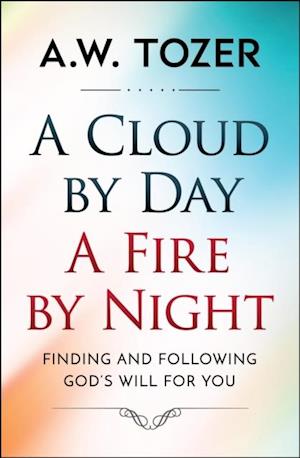 Cloud by Day, a Fire by Night