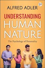 Understanding Human Nature : The psychology of personality