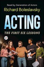 Acting-The First Six Lessons