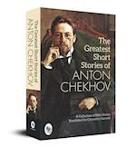 The Greatest Short Stories of Anton Chekhov