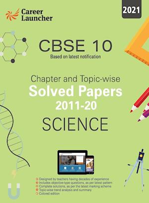 CBSE Class X 2021 - Chapter and Topic-wise Solved Papers 2011-2020