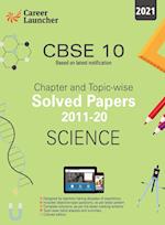 CBSE Class X 2021 - Chapter and Topic-wise Solved Papers 2011-2020