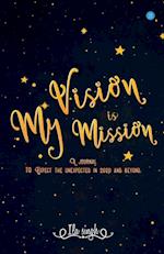 My Vision is my Mission 