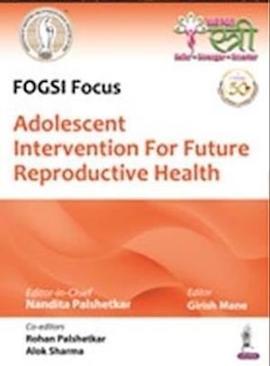 Health Strategies and Interventions in Adolescents for Future Reproductive Health