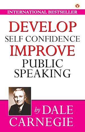 Få Develop Self Confidence, Improve Public Speaking Af Dale Carnegie