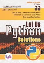 Let Us Python Solutions: Learn by Doing-the Python Learning Mantra (English Edition) 