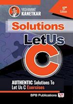 Let Us C Solutions - 17th Edition: Authenticate Solutions of Let US C Exercise (English Edition) 