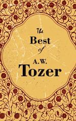 The Best Of A. W. Tozer 