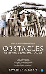 Obstacles - A stepping stone for success 