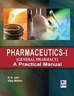 PharmaceuticsI (General Pharmacy): A Practical Manual 
