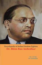 Encyclopedia Of Indian Freedom Fighters Dr. Bhim Rao Ambedkar