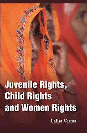 Juvenile Rights, Child Rights And Women Rights