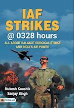 IAF Strikes @ 0328 Hours 