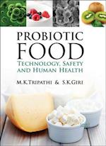 Probiotic Foods Technology, Safety And Human Health