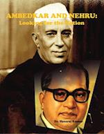 Ambedkar And Nehru: Looking For The Nation