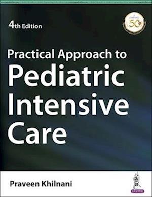 Practical Approach to Pediatric Intensive Care