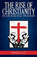 Rise of Christianity in Arunachal Pradesh 