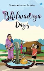 Bhilwadiya Days 