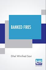 Banked Fires 