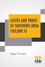 Castes And Tribes Of Southern India (Volume V)