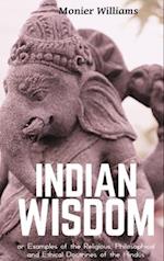 "INDIAN WISDOM or Examples of the Religious, Philosophical and Ethical Doctrines of the Hindus" 