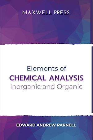 Elements of Chemical Analysis inOrganic and Organic