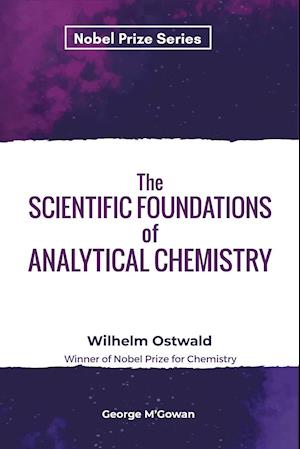 The Scientific Foundations of Analytical Chemistry