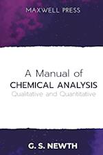 A Manual of Chemical Analysis (Qualitative and Quantitative) 