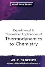 Experimental & Theoretical Applications of Thermodynamics to Chemistry 