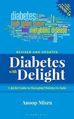 Diabetes with Delight, (Revised Edition) : A Joyful Guide to Managing Diabetes in India
