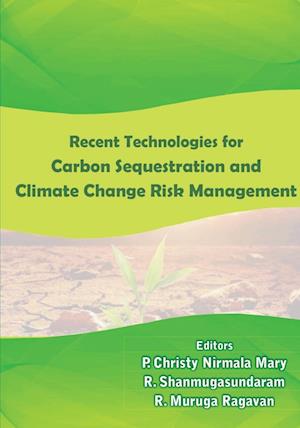 Recent Technologies in Carbon Sequestration and Climate Change Risk Management