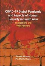 COVID-19 Global Pandemic And Aspects of Human Security in South Asia