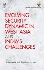 Evolving Security Dynamic in West Asia and India's Challenges