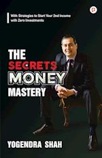 The Secrets of Money Mastery 
