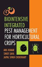 Biointenstive Integreated Pest Management for Horticultural  Crops