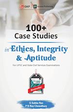 100+ Case Studies in Ethics, Integrity and Aptitude