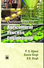 Question bank On Agricultural Process Engineering