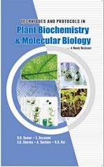 Techniques And Protocols In Plant Biochemistry And Molecular Biology