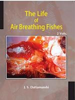 Life Of Air Breathing Fishes Palaeo-Ecology, Evolution, Diversity, Cardio-Respiratory Innovations And Life Pattern