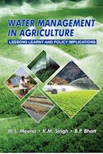 Water Management In Agriculture (Lessons Learnt And Policy Implications)