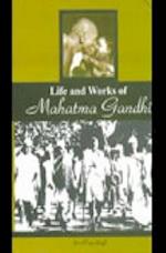 Life And Works Of Mahatma Gandhi