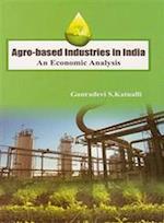 Agro-based Industries in India: An Economic Analysis