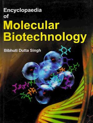 Encyclopaedia Of Molecular Biotechnology