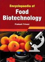 Encyclopaedia Of Food Biotechnology