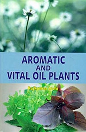 Aromatic and Vital Oil Plants