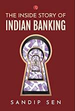 THE INSIDE STORY OF INDIAN BANKING 