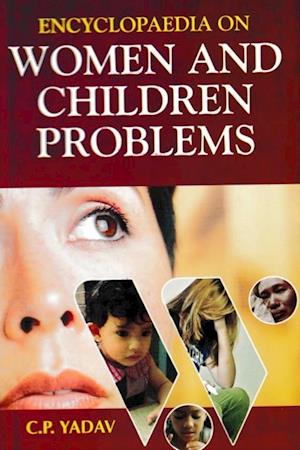 Encyclopaedia on Women and Children Problems (Sexual Abuse and Commercial Sex Exploitation)