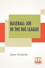 Baseball Joe In The Big League