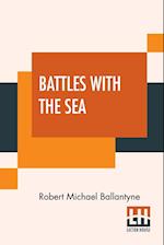 Battles With The Sea